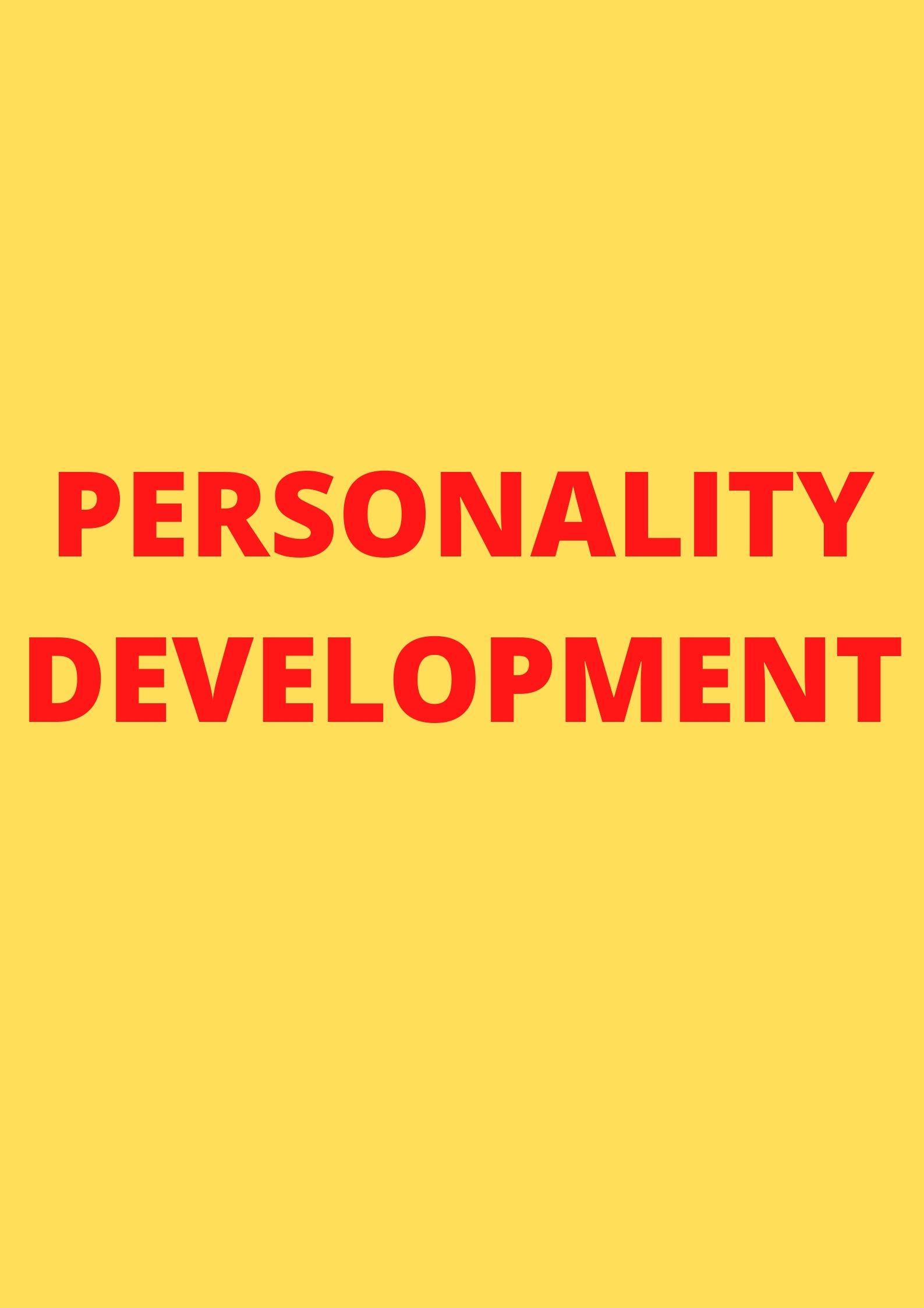 PERSONALITY DEVELOPMENT